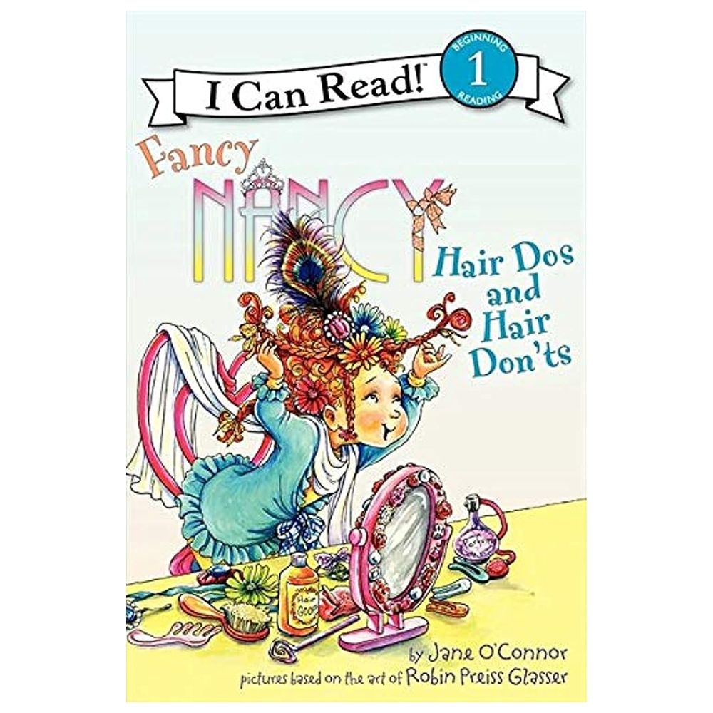 Fancy Nancy Hair Dos And Hair Don ts I Can Read Book 1