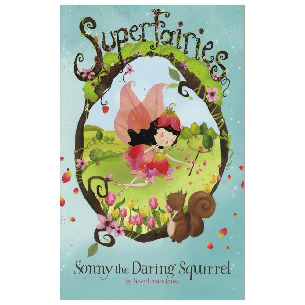 Sonny The Daring Squirrel (Superfairies: Superfairies)