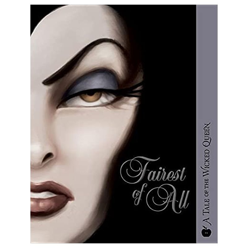 Fairest Of All: A Tale Of The Wicked Queen