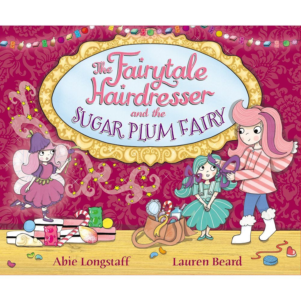 The Fairytale Hairdresser And The Sugar Plum Fairy