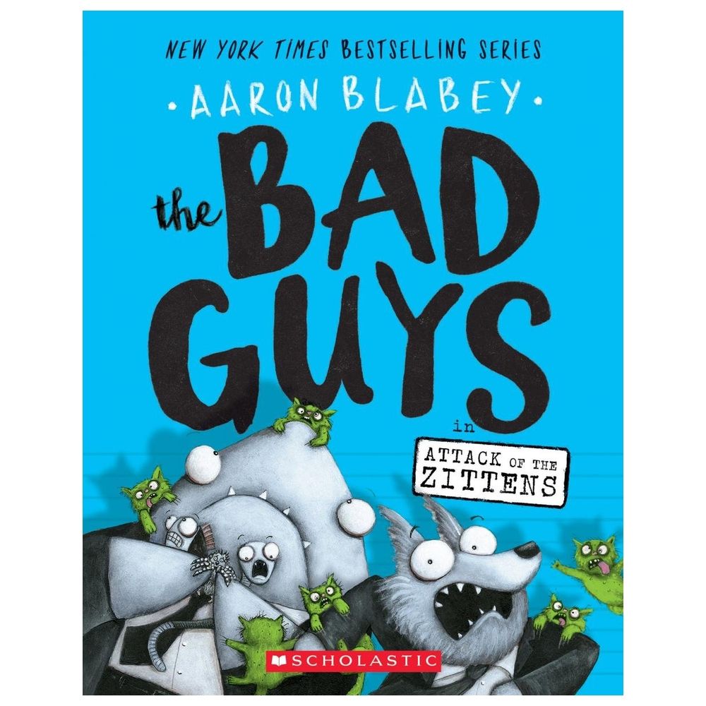 The Bad Guys In Attack Of The Zittens (The Bad Guys #4)