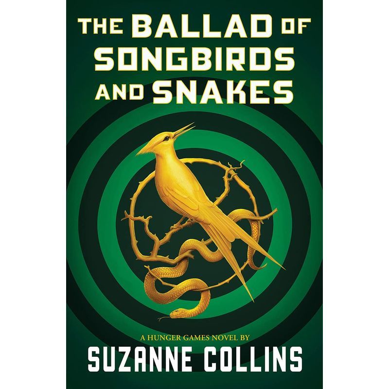 The Ballad Of Songbirds And Snakes: A Hunger Games Novel