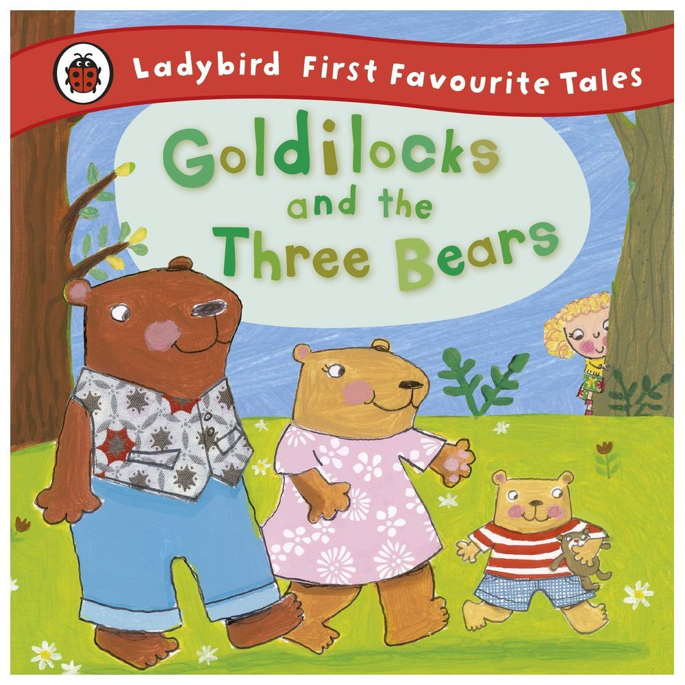 Goldilocks and the Three Bears: Ladybird First Favourite Tales