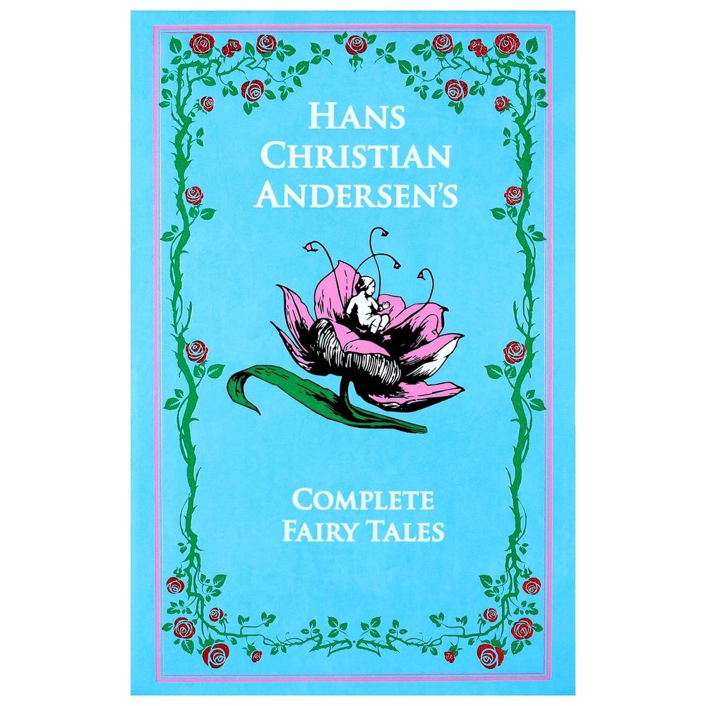 Hans Christian Andersen's Complete Fairy Tales