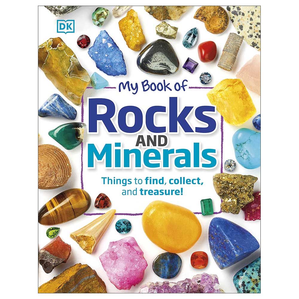 My Book of Rocks and Minerals: Things to Find, Collect, and Treasure