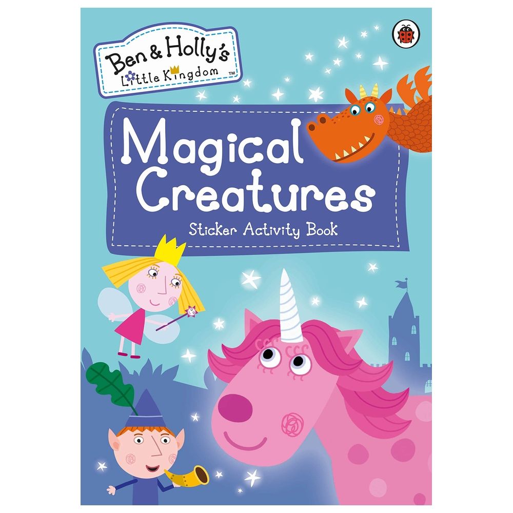 Ben And Holly's Little Kingdom: Magical Creatures Sticker Activity Book