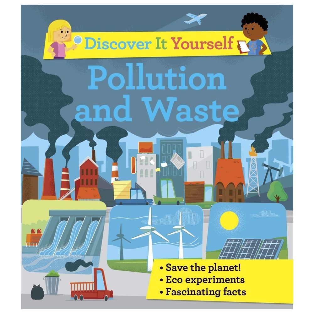 Discover It Yourself: Pollution And Waste