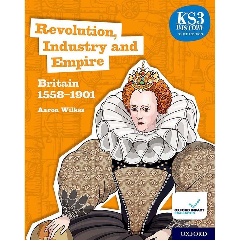 Revolution, Industry And Empire: Britain 1558-1901