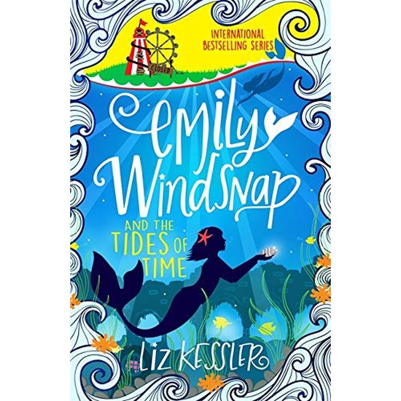 Emily Windsnap And The Tides Of Time: Book 9