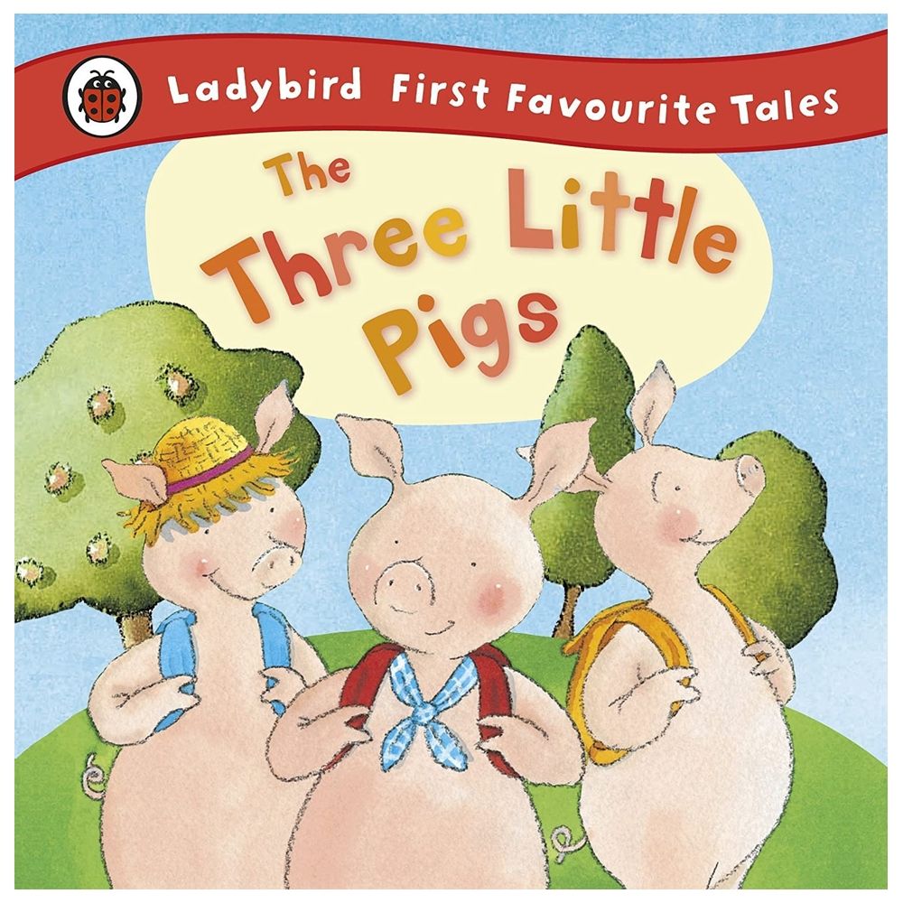 The Three Little Pigs: Ladybird First Favourite Tales