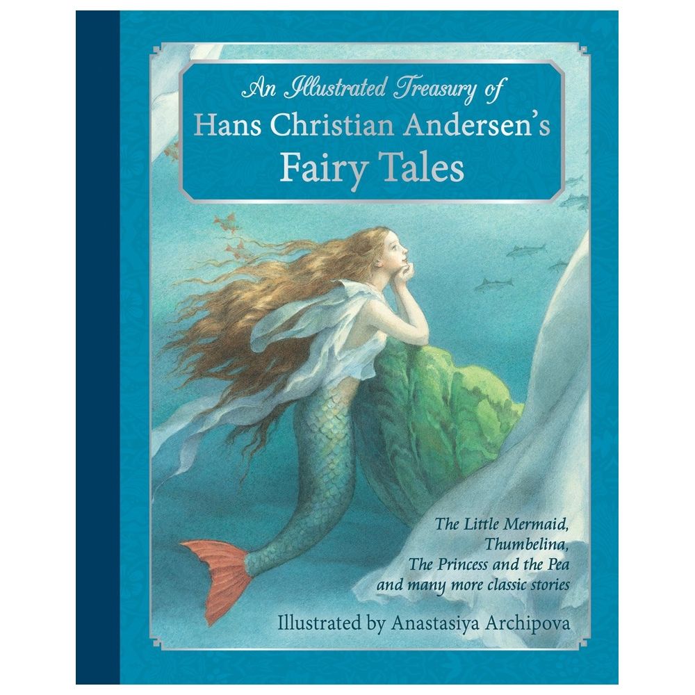 An Illustrated Treasury Of Hans Christian Andersen's Fairy Tales