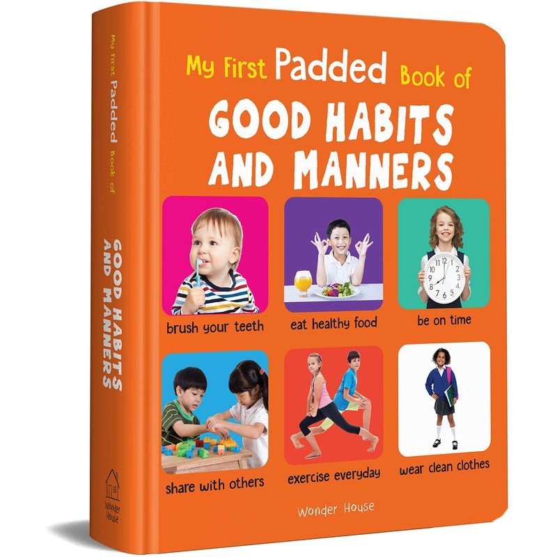 My First Padded Book Of Good Habits And Manners