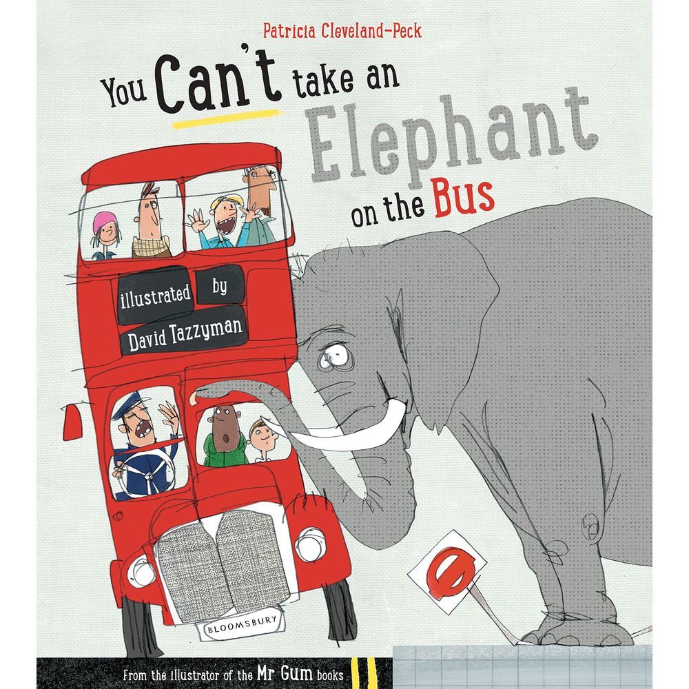 You Can't Take An Elephant On The Bus