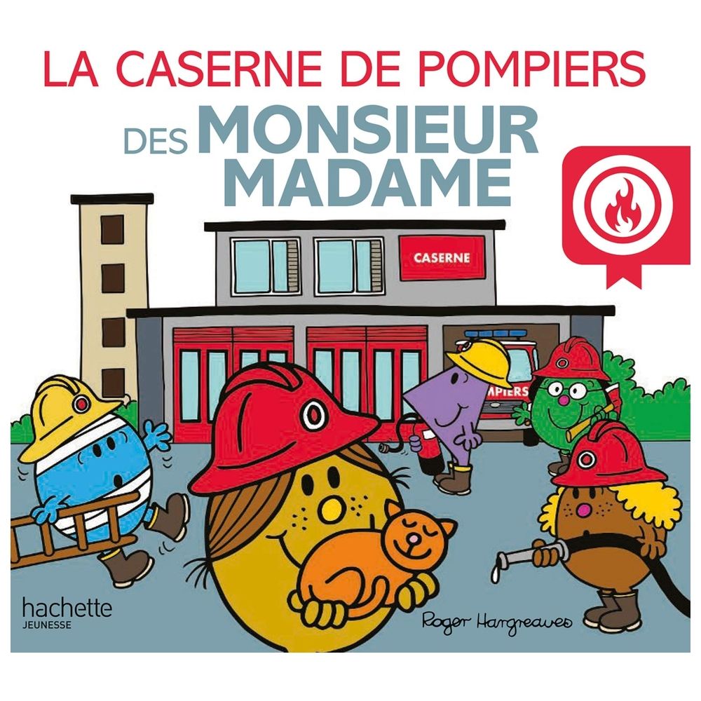 Monsieur Madame - La Caserne De Pompiers Des Monsieur Madame