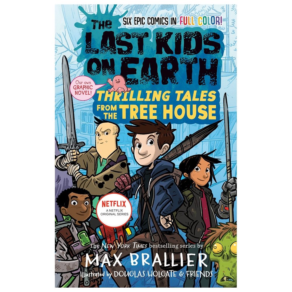 The Last Kids On Earth Thrilling Tales From The Tree House