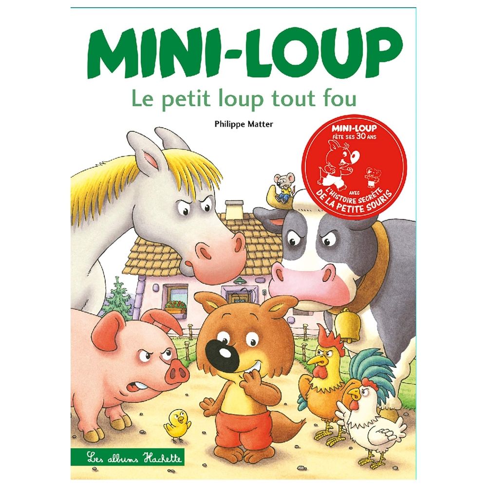 Mini-Loup Le Petit Loup Tout Fou (Edition 30 Ans)