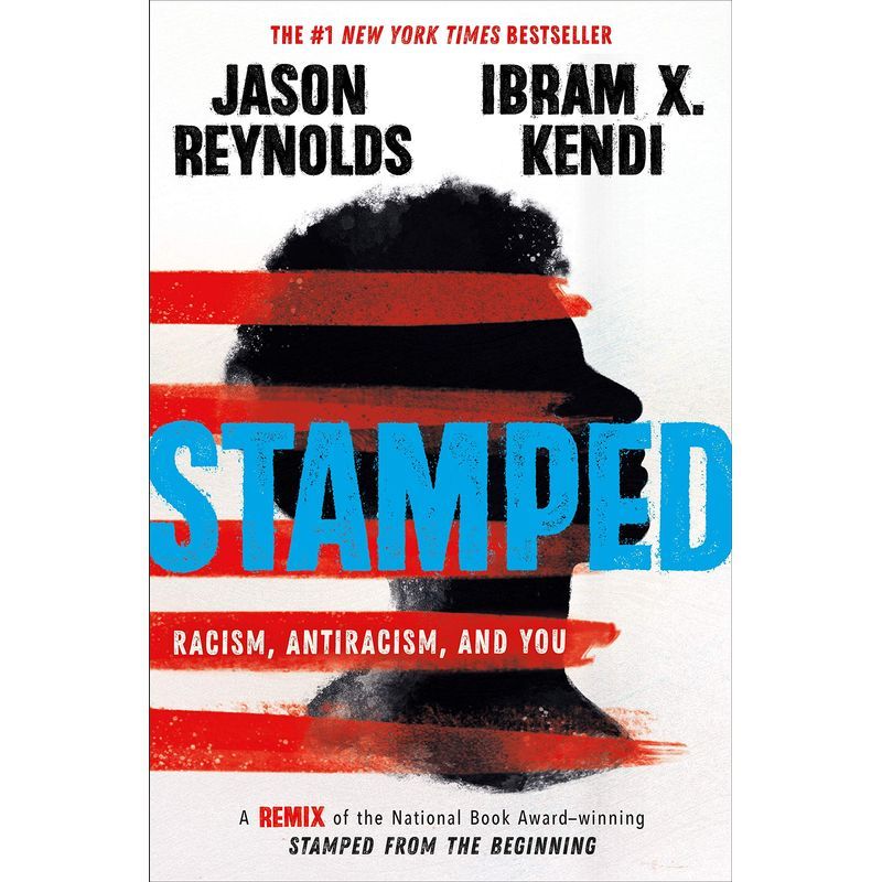 Stamped: Racism, Antiracism, And You