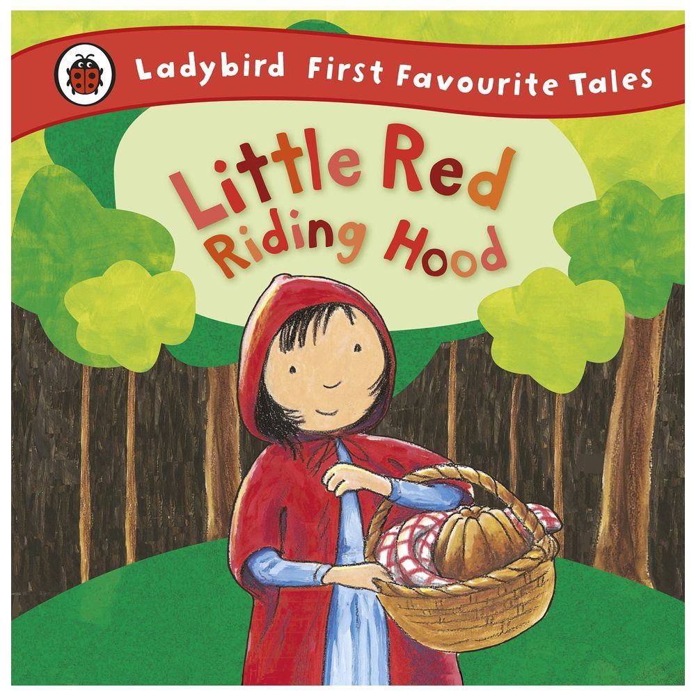 Little Red Riding Hood: Ladybird First Favourite Tales