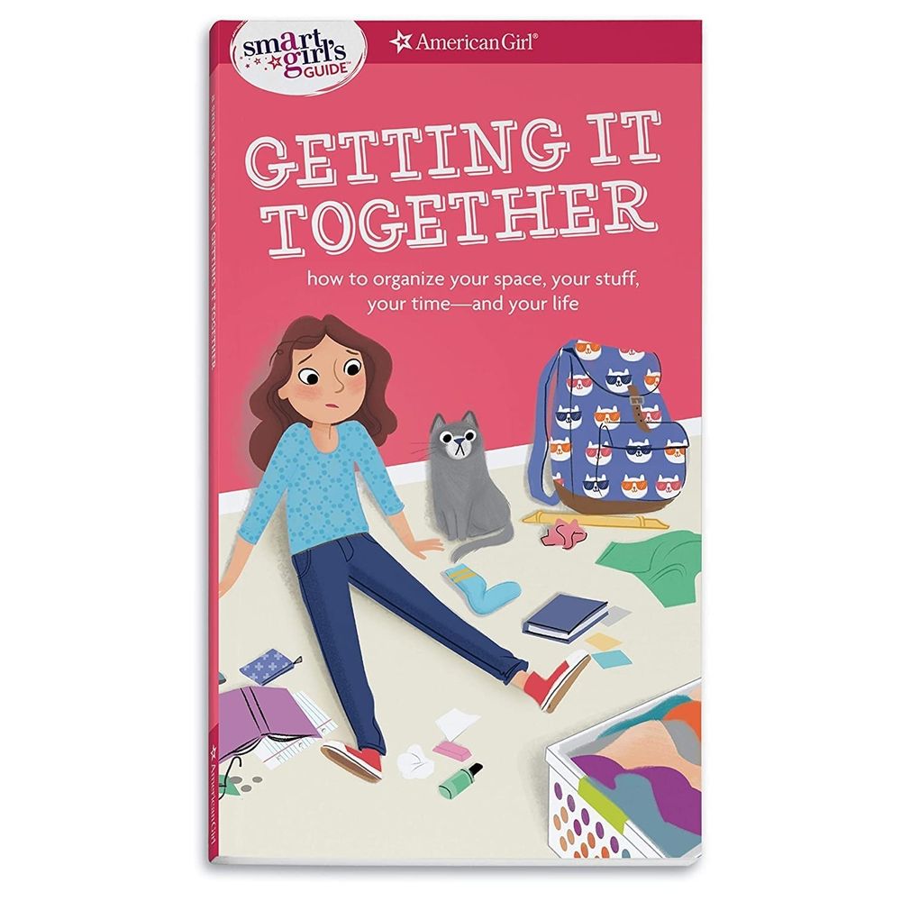 A Smart Girl's Guide: Getting It Together