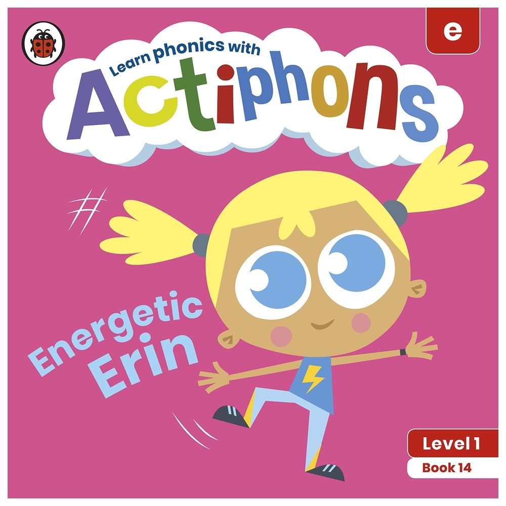 Actiphons Level 1 Book 14 Energetic Erin: Learn Phonics And Get Active With Actiphons!