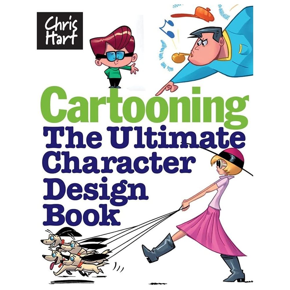 Cartooning: The Ultimate Character Design Book