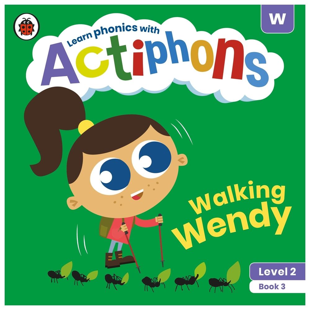 Actiphons Level 2 Book 3 Walking Wendy: Learn Phonics And Get Active With Actiphons!