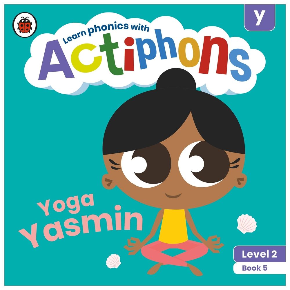 Actiphons Level 2 Book 5 Yoga Yasmin: Learn Phonics And Get Active With Actiphons!