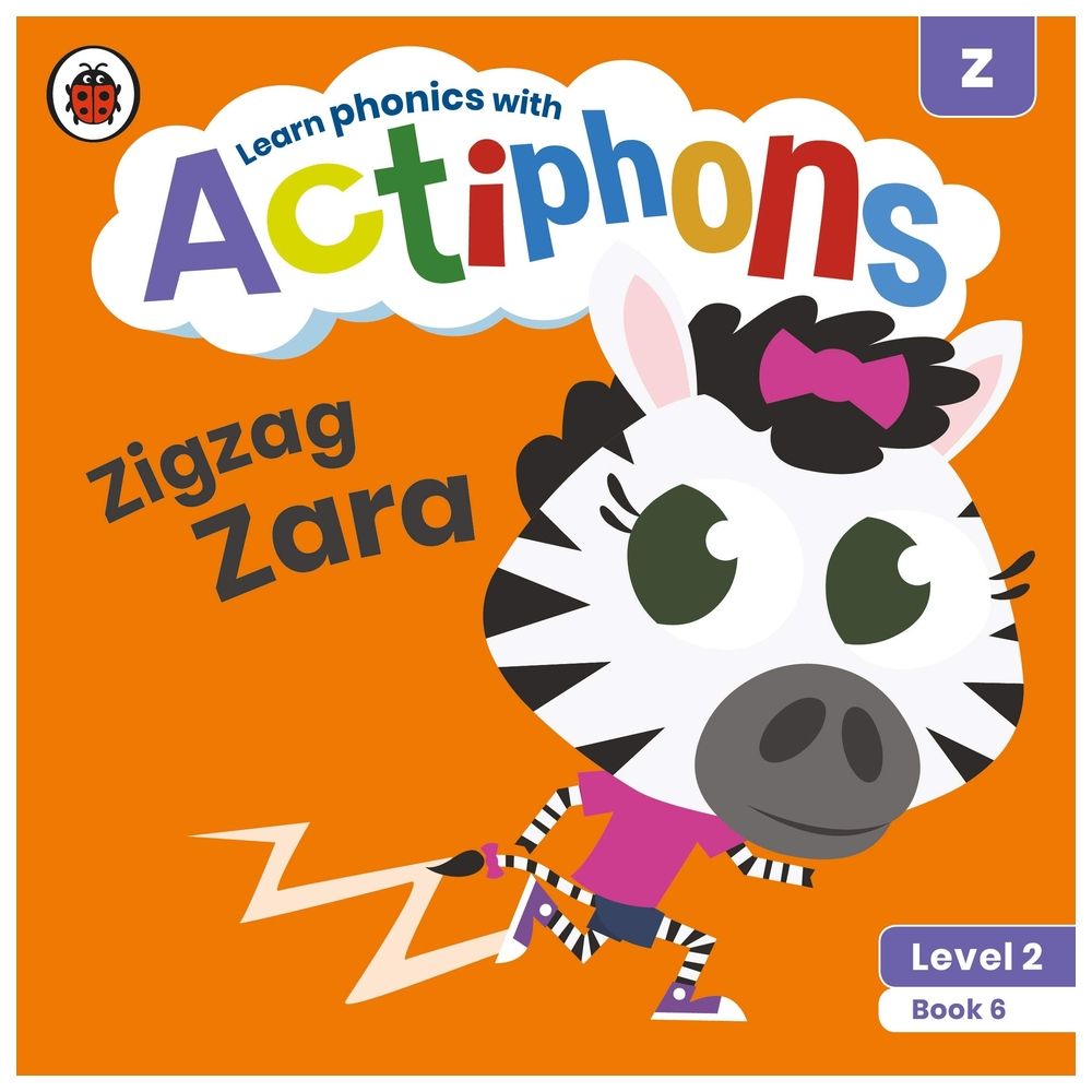 Actiphons Level 2 Book 6 Zigzag Zara: Learn Phonics And Get Active With Actiphons!