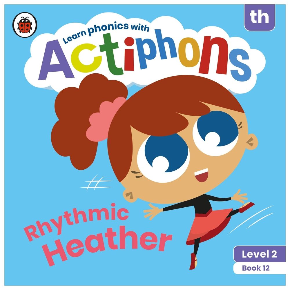 Actiphons Level 2 Book 12 Rhythmic Heather: Learn Phonics And Get Active With Actiphons!