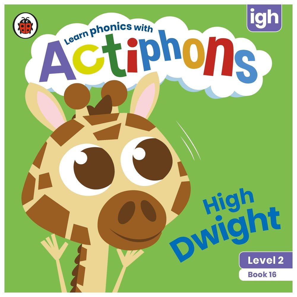 Actiphons Level 2 Book 16 High Dwight: Learn Phonics And Get Active With Actiphons!