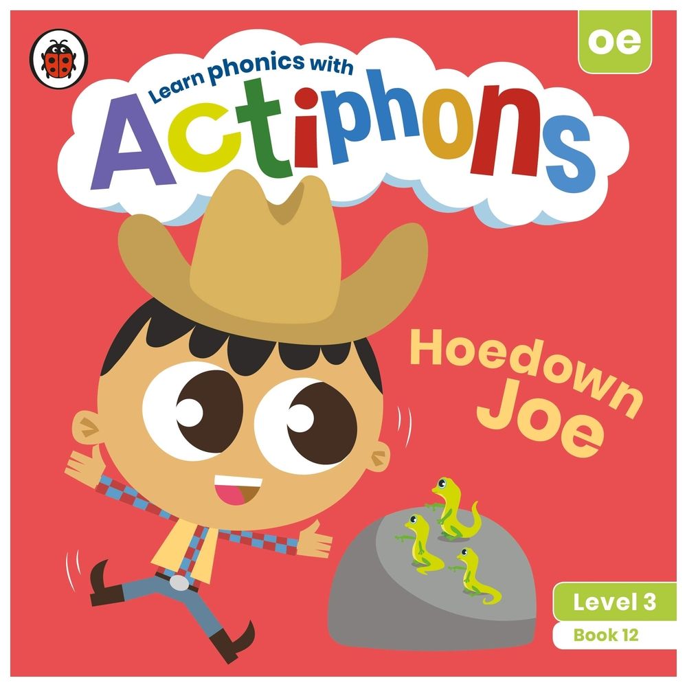 Actiphons Level 3 Book 12 Hoedown Joe: Learn Phonics And Get Active With Actiphons!