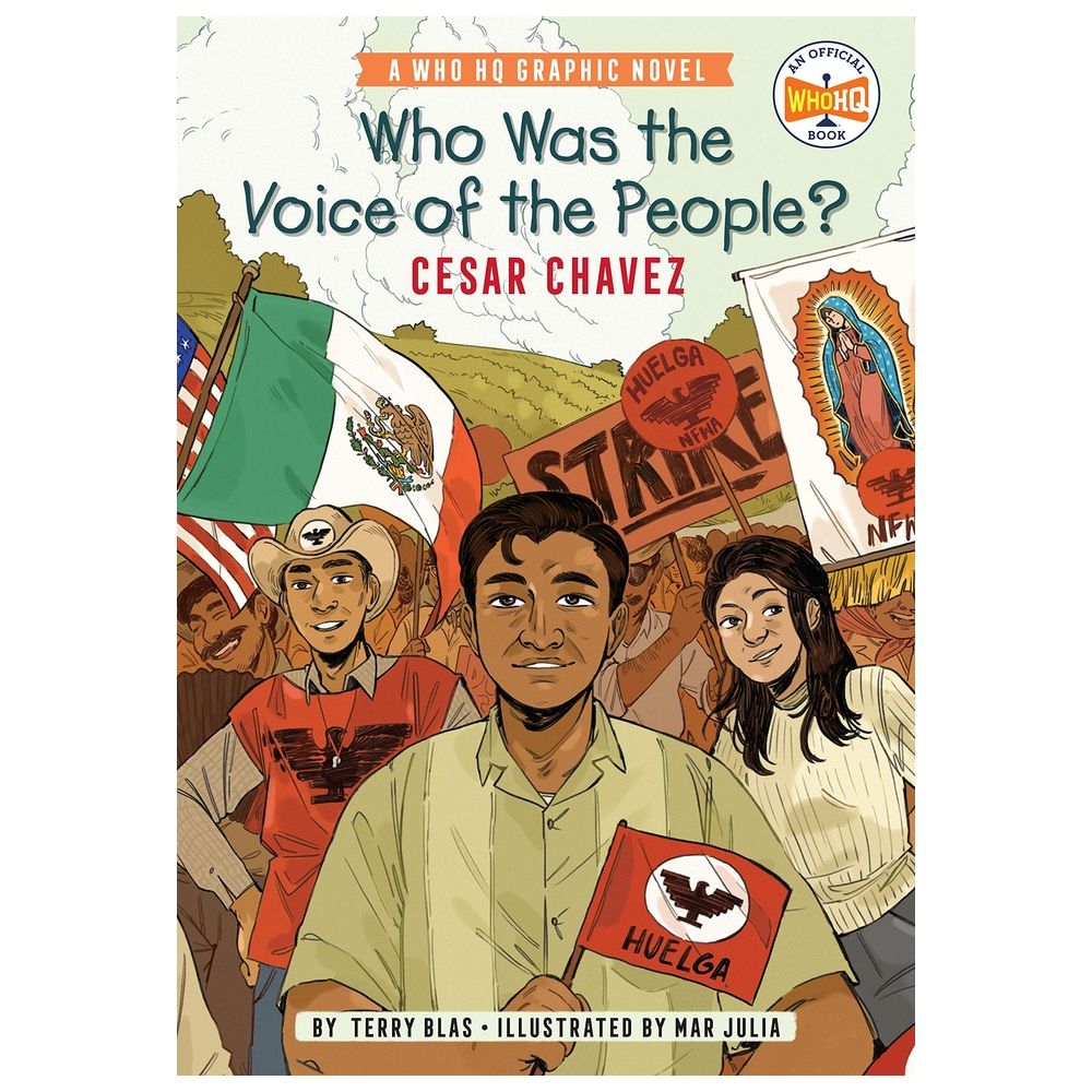 Who Was The Voice Of The People?: Cesar Chavez: A Who Hq Graphic Novel