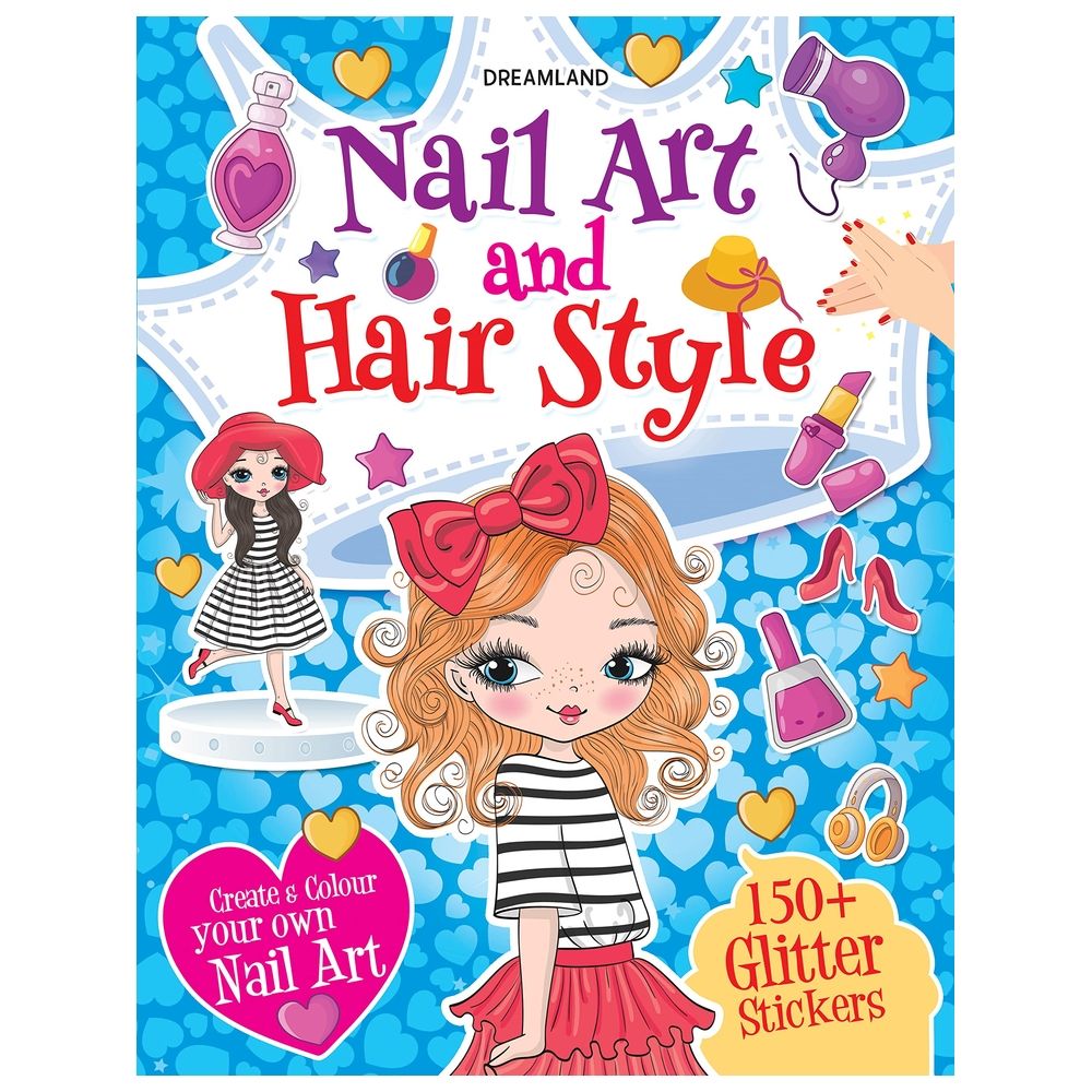 Nail Art And Hair Style- Create And Colour Your Own Nail Art With 150 Glitter Stickers