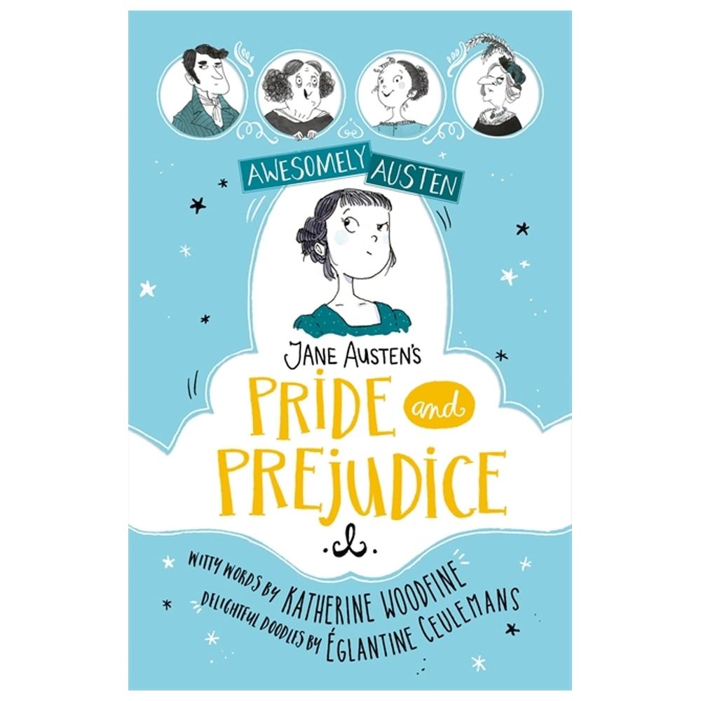 Awesomely Austen - Illustrated And Retold: Jane Austen's Pride And Prejudice