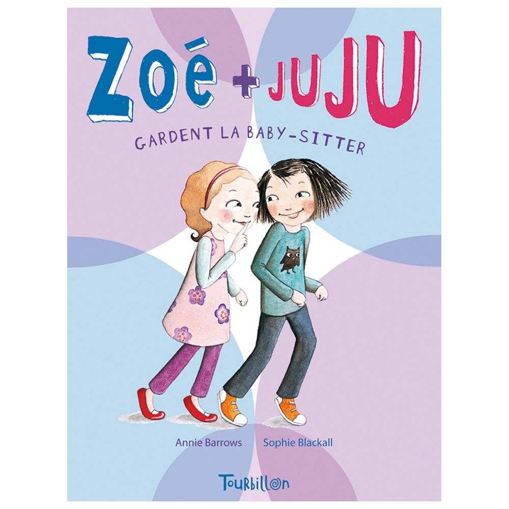 Zoe Et Juju Gardent La Baby-Sitter