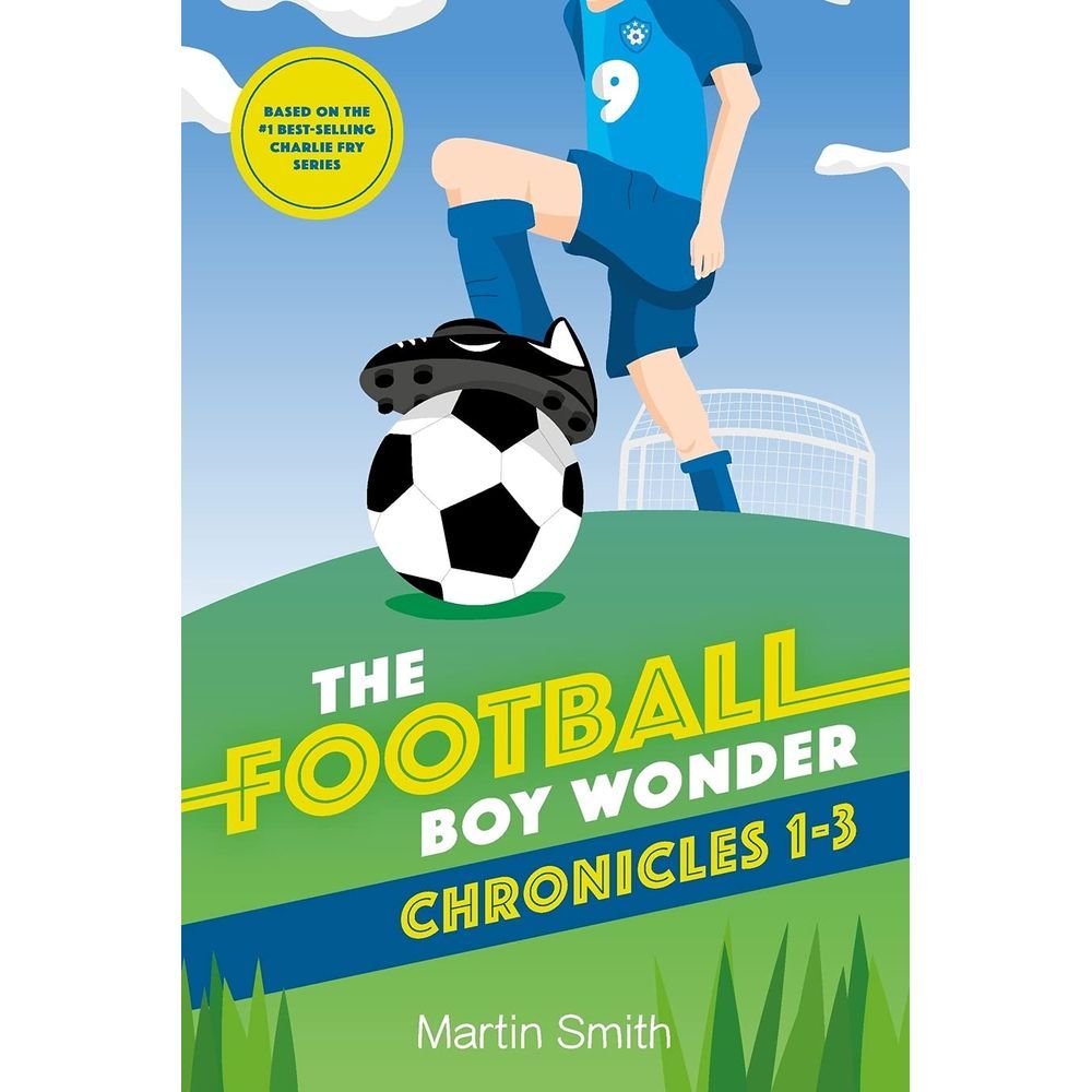 The Football Boy Wonder Chronicles 1-3