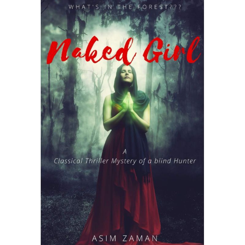 Naked Girl: A Classical Thriller Mystery Of A Blind Hunter