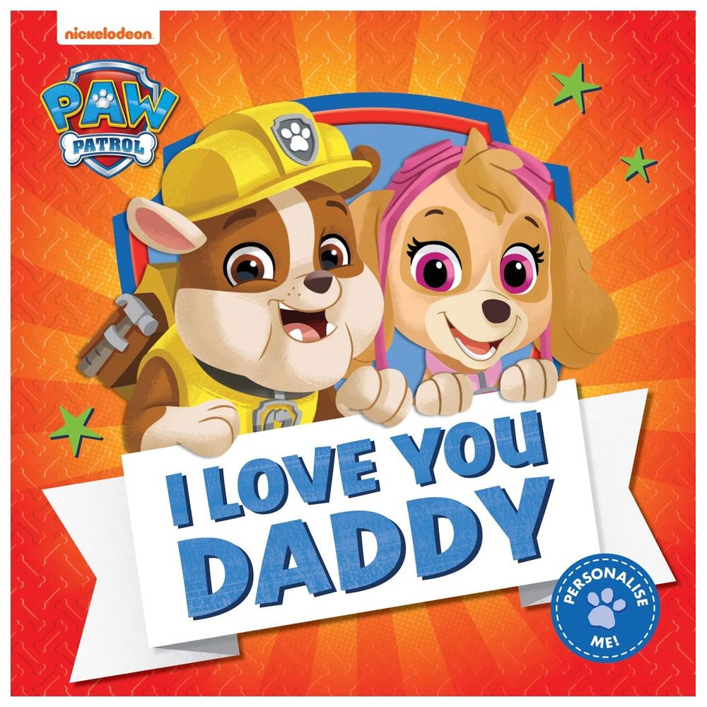 Paw Patrol Picture Book I Love You Daddy