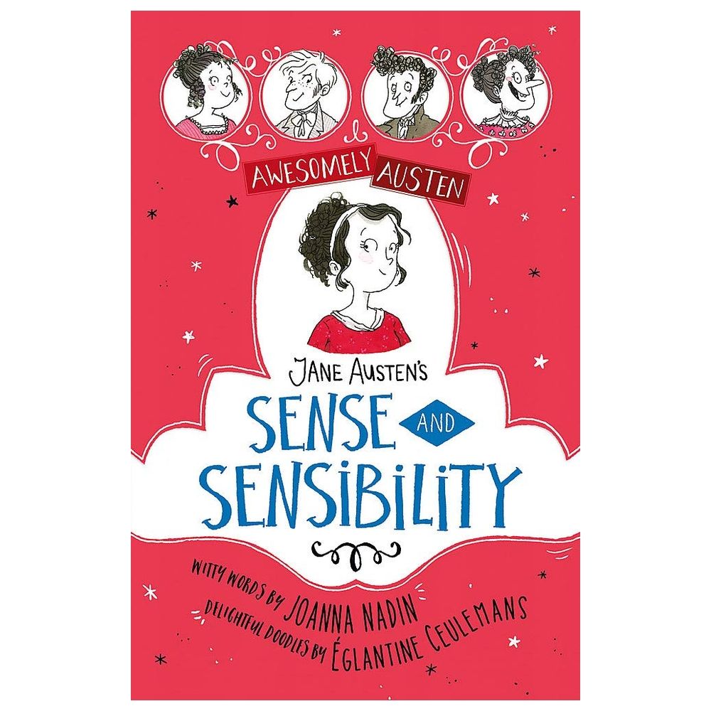 Awesomely Austen - Illustrated And Retold: Jane Austen's Sense And Sensibility