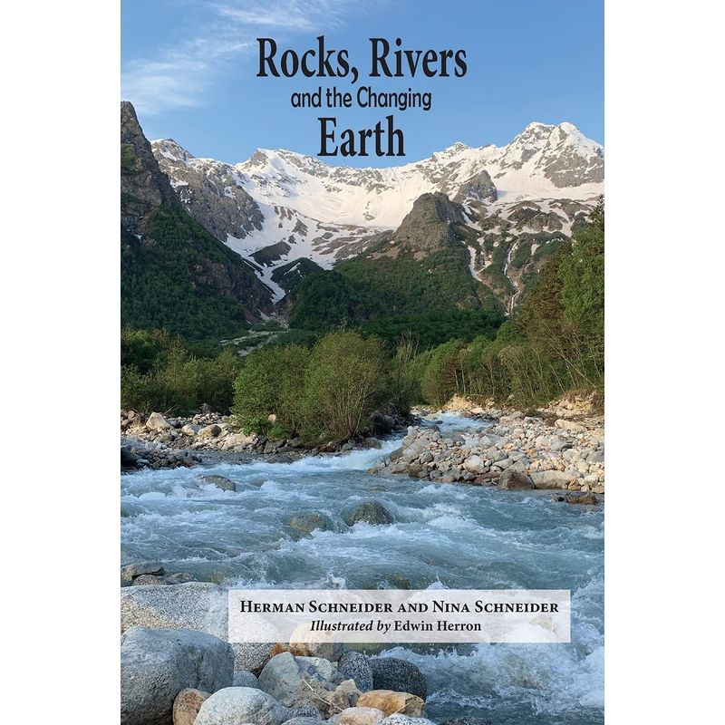 Rocks, Rivers, And The Changing Earth