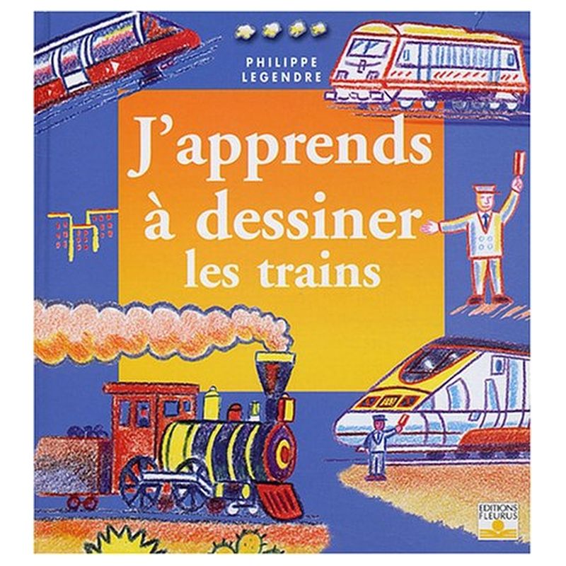 J'Apprends A Dessiner Les Trains