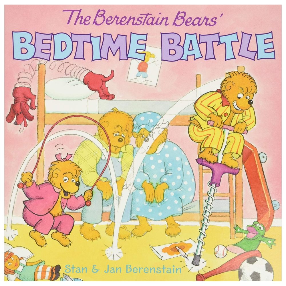 The Berenstain Bears Bedtime Battle Berenstain Bears