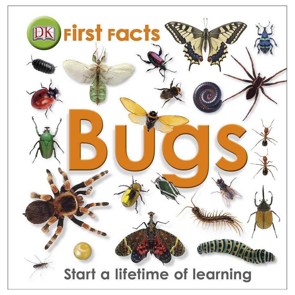 First Facts Bugs Start a Lifetime of learning