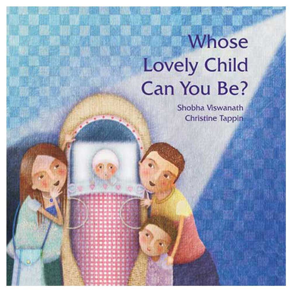 Whose Lovely Child Can You Be?