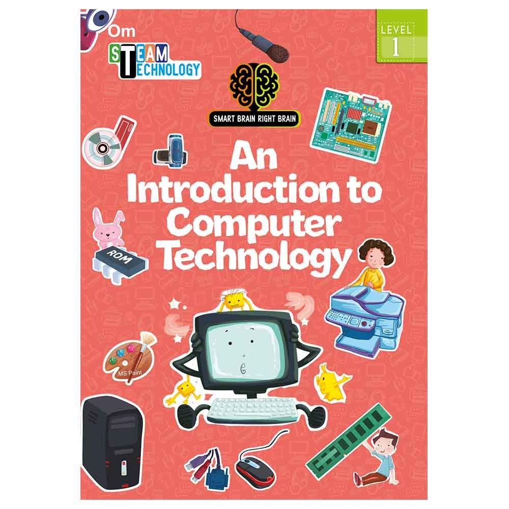 Smart Brain Right Brain Technology Level 1 : An Introduction To Computer Technology