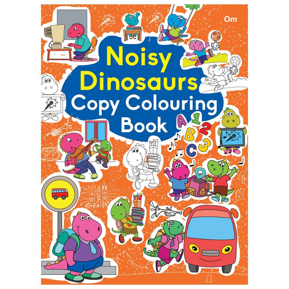 Noisy Dinosaurs Copy Colouring Book