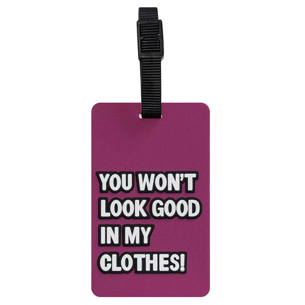 TangoTag - Luggage Tag You Won't Look Good In My Clothes - Pink