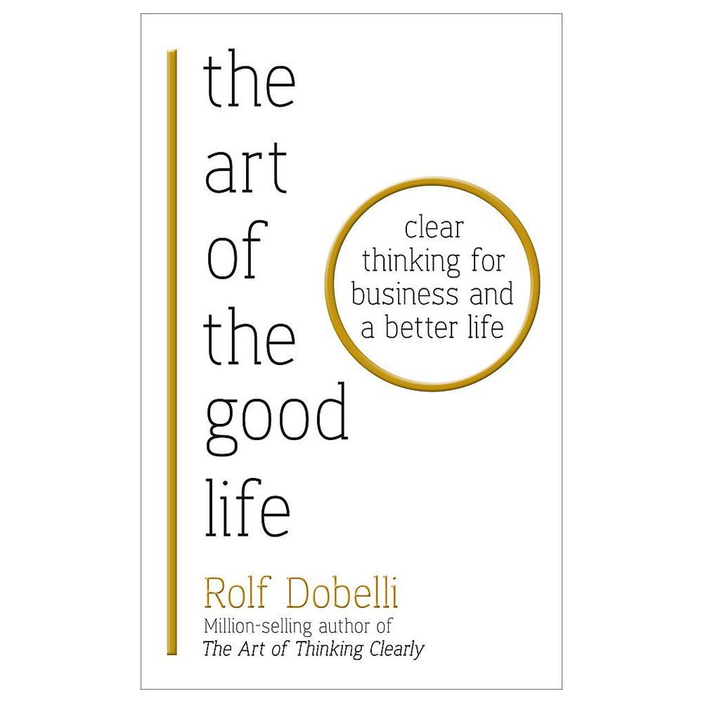 The Art Of The Good Life