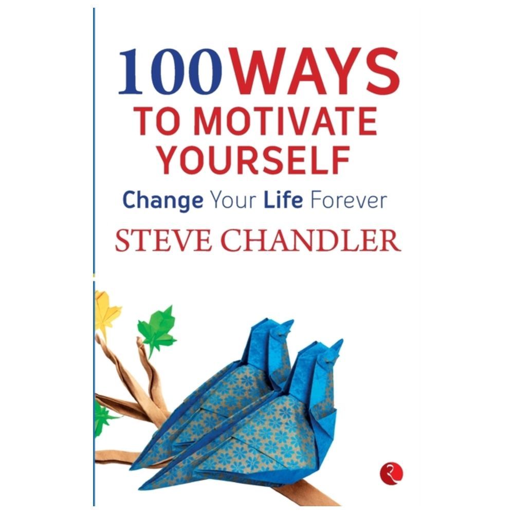 100 Ways To Motivate Yourself