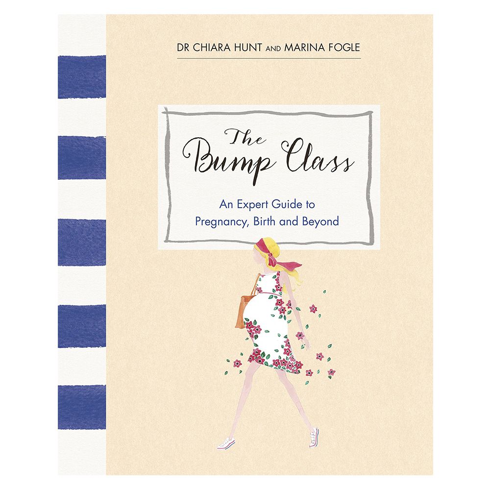 The Bump Class: An Expert Guide to Pregnancy, Birth & Beyond